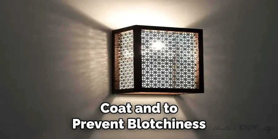 Coat and to
Prevent Blotchiness