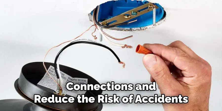 Connections and
Reduce the Risk of Accidents