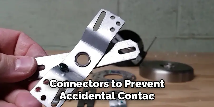 Connectors to Prevent
Accidental Contac