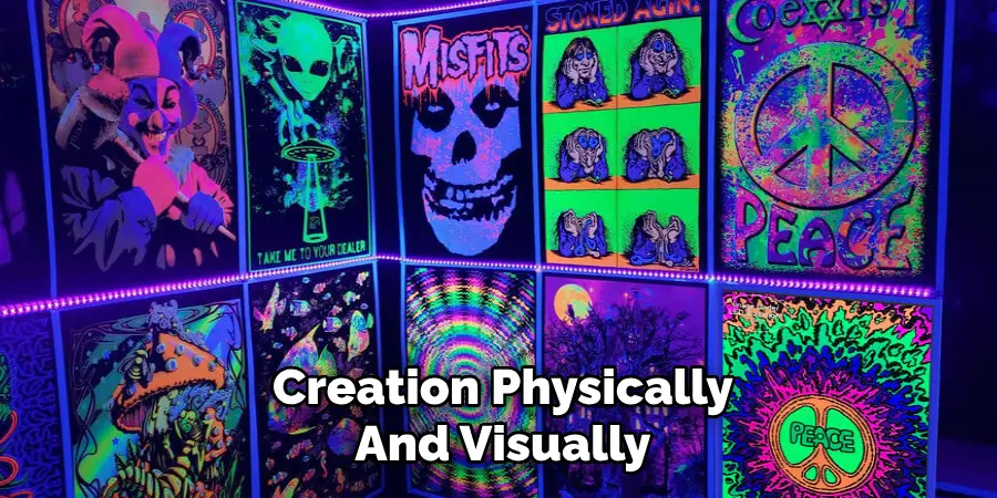 Creation Physically
And Visually