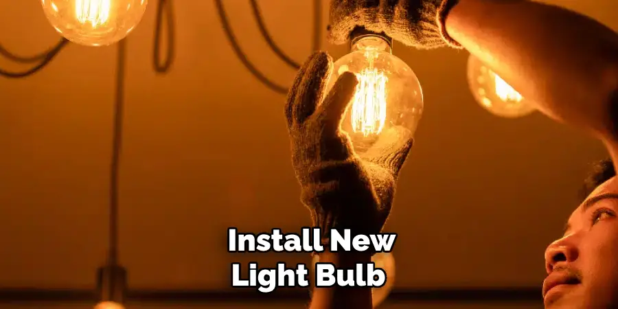 Install New Light Bulb