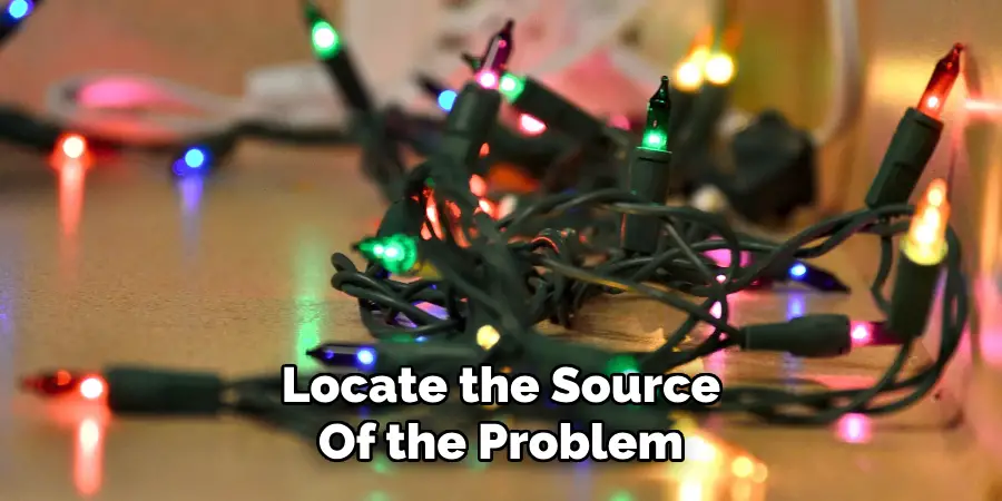 Locate the Source
Of the Problem