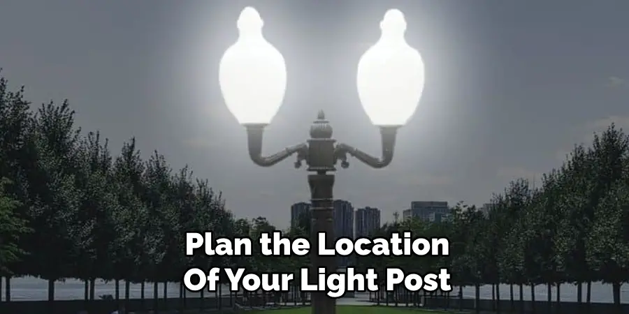 Plan the Location of Your Light Post