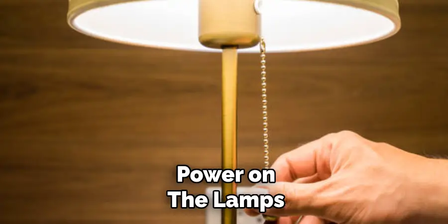 Power on
The Lamps