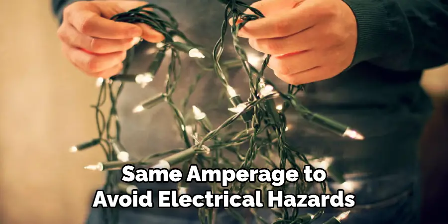 Same Amperage to
Avoid Electrical Hazards