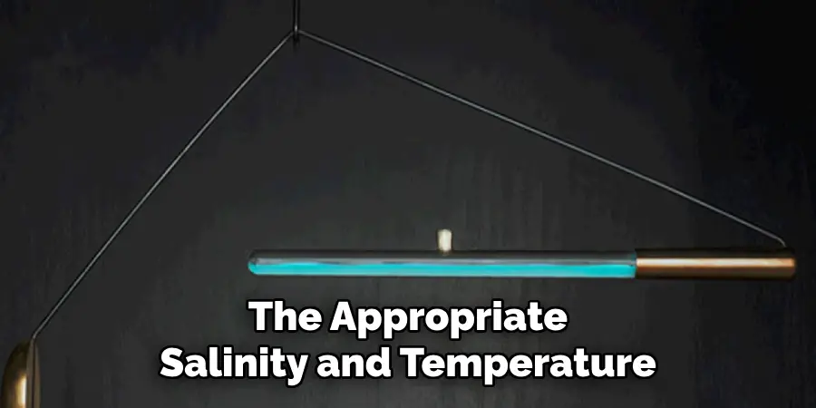 The Appropriate
Salinity and Temperature