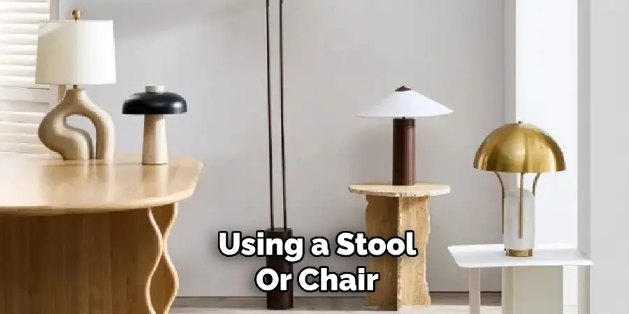 Using a Stool or Chair