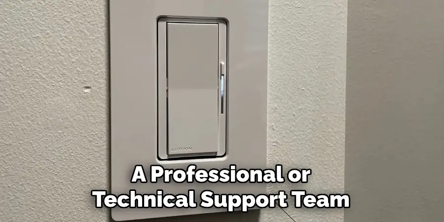 A Professional or
Technical Support Team