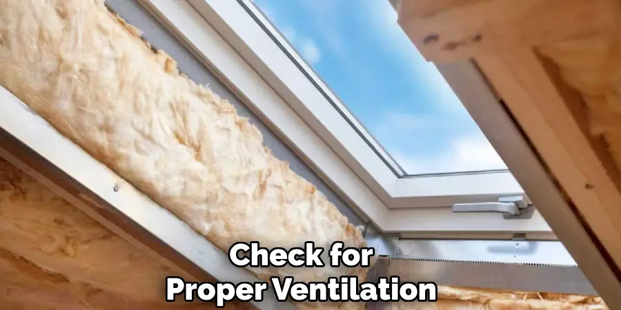 Check for
Proper Ventilation