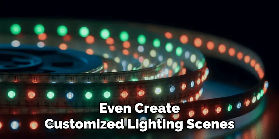 Even Create
Customized Lighting Scenes