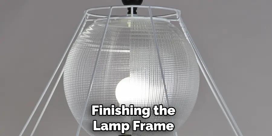 Finishing the
Lamp Frame