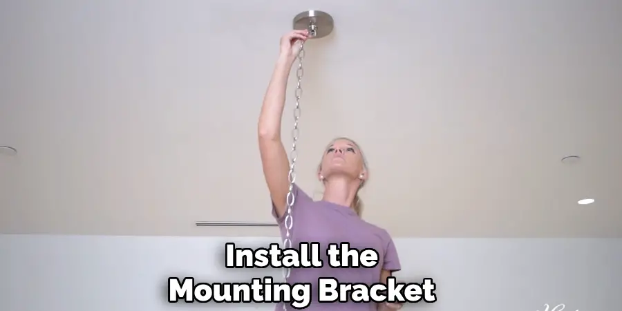 Install the
Mounting Bracket