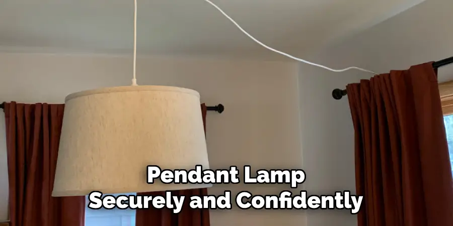 Pendant Lamp
Securely and Confidently