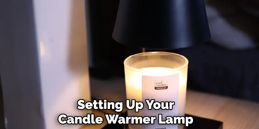 Setting Up Your
Candle Warmer Lamp