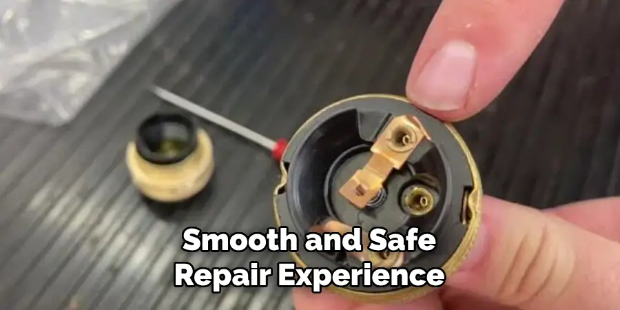 Smooth and Safe
Repair Experience