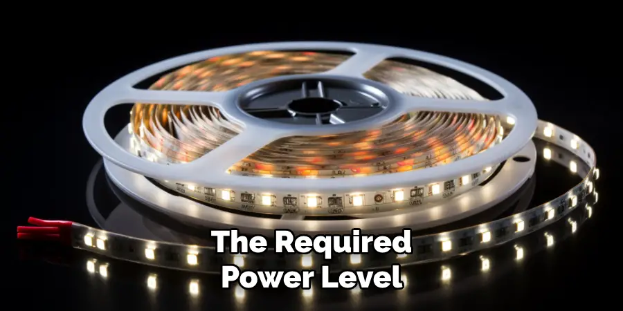 The Required
Power Level