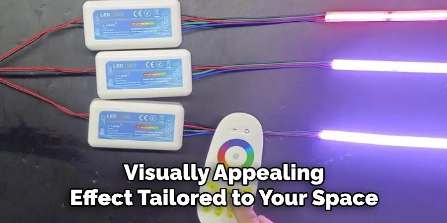 Visually Appealing
Effect Tailored to Your Space