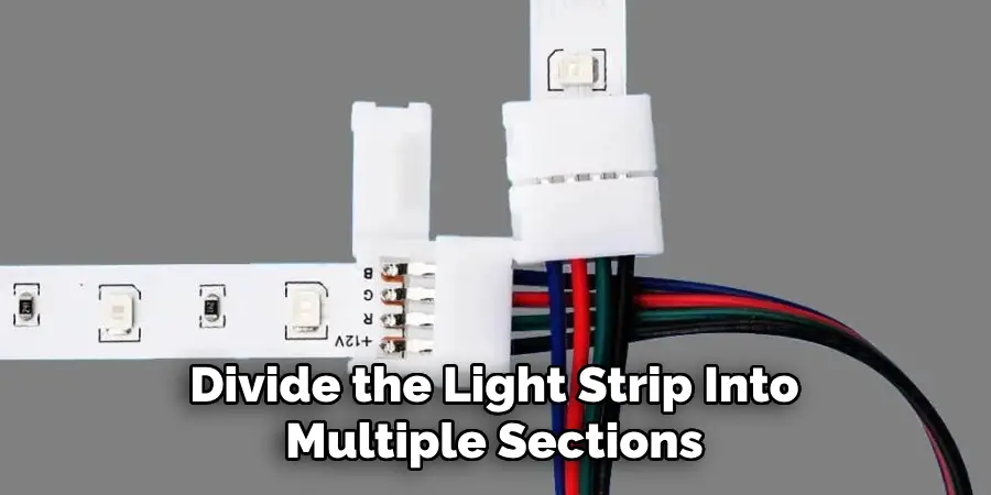 Divide the Light Strip Into
Multiple Sections