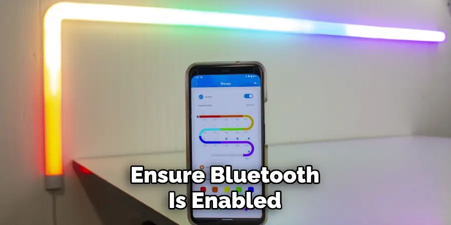 Ensure Bluetooth
Is Enabled