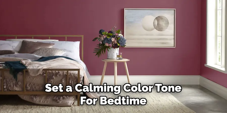 Set a Calming Color Tone
For Bedtime