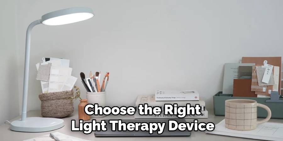 Choose the Right Light Therapy Device