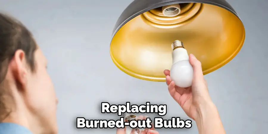 Replacing
Burned-out Bulbs