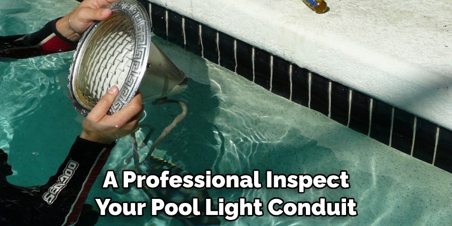A Professional Inspect Your Pool Light Conduit