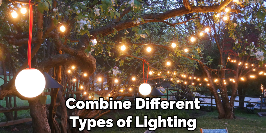 Combine Different Types of Lighting