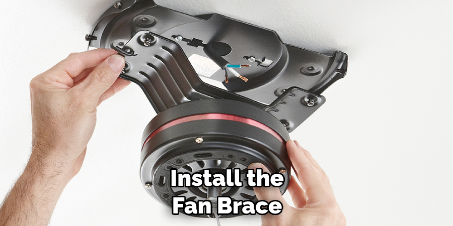 Install the Fan Brace