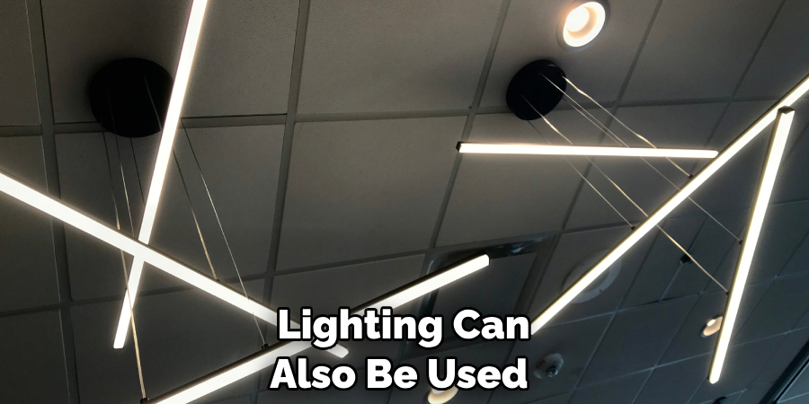 Lighting Can Also Be Used 