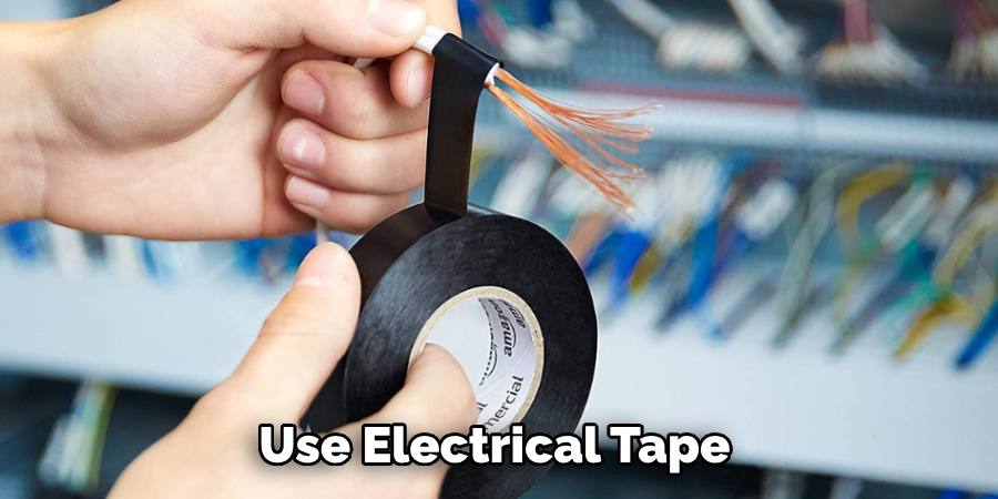 Use Electrical Tape 