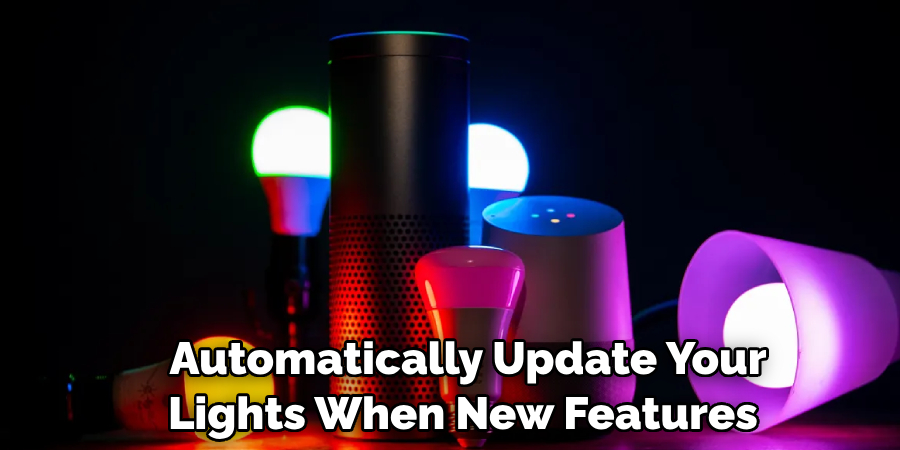 Automatically Update Your Lights When New Features 
