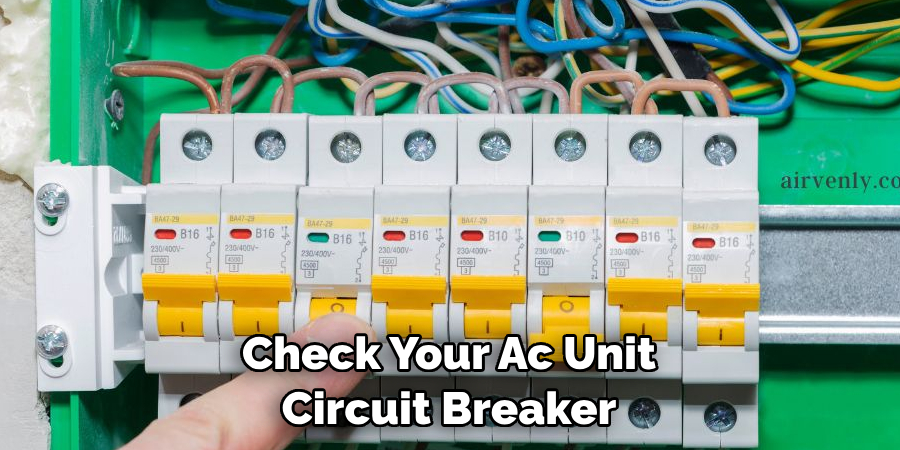 Check Your Ac Unit Circuit Breaker
