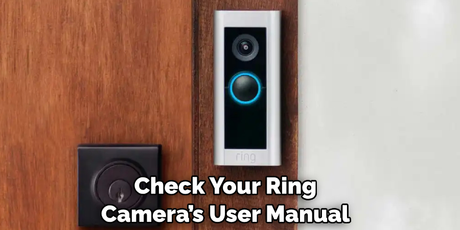 Check Your Ring Camera’s User Manual