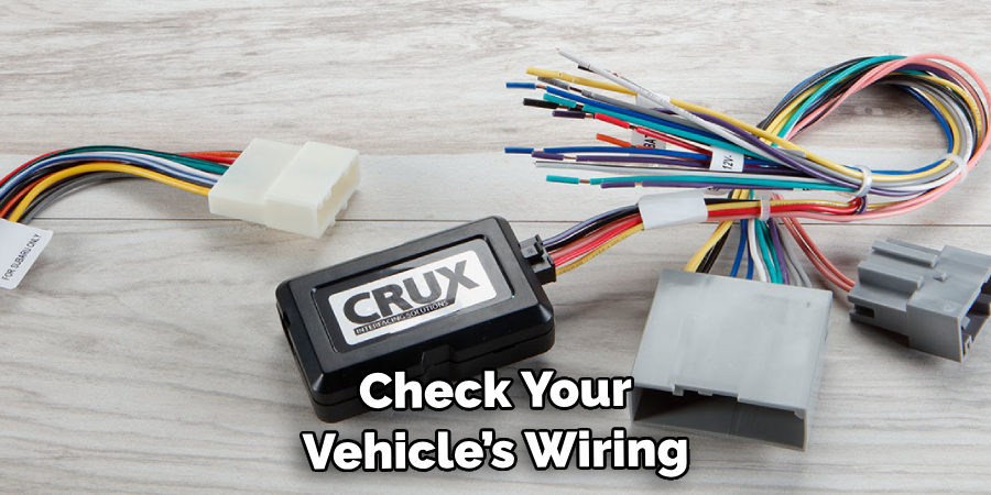 Check Your Vehicle’s Wiring