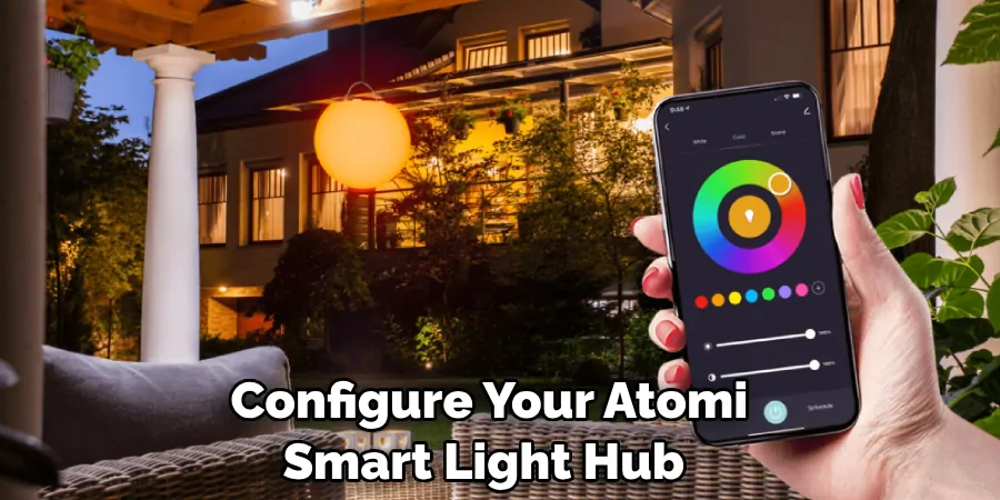  Configure Your Atomi Smart Light Hub