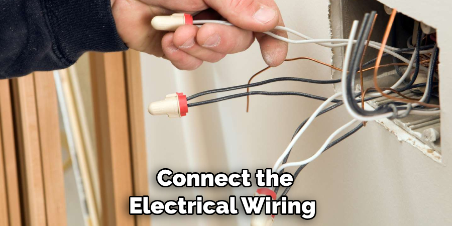 Connect the Electrical Wiring 