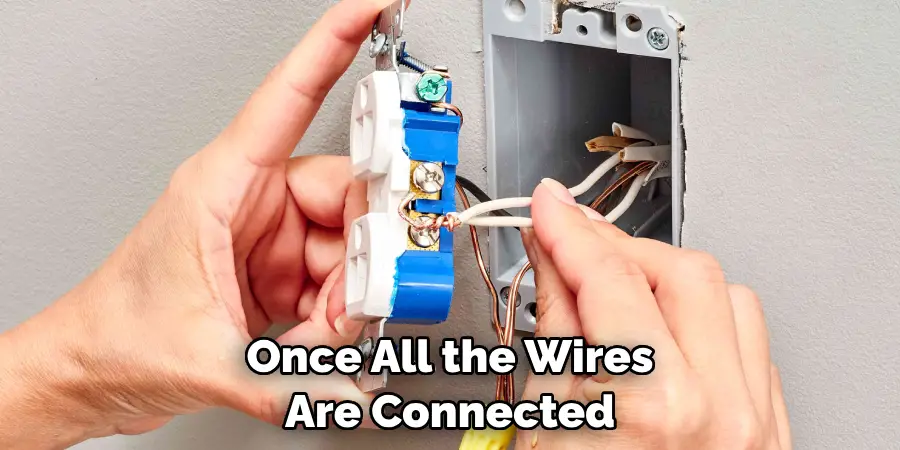 Once All the Wires Are Connected