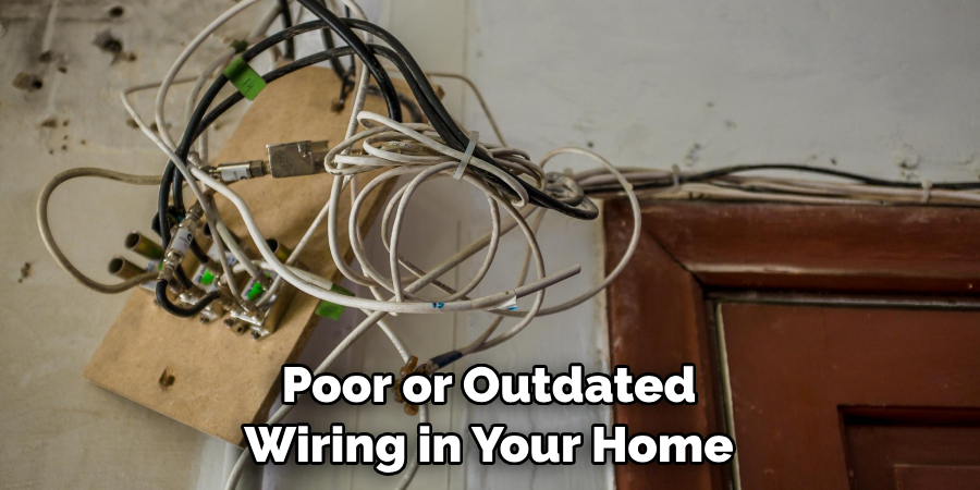 Poor or Outdated Wiring in Your Home