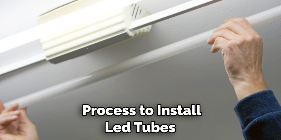  Process to Install Led Tubes