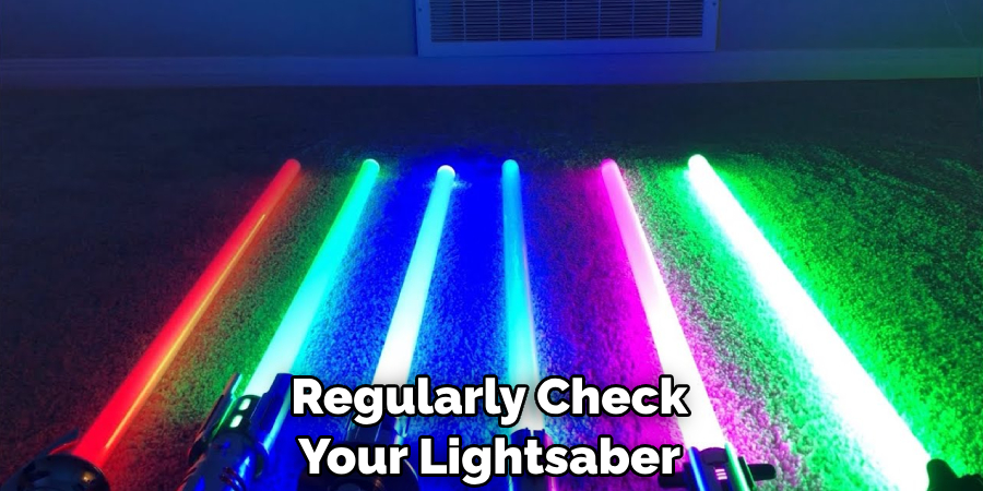 Regularly Check Your Lightsaber