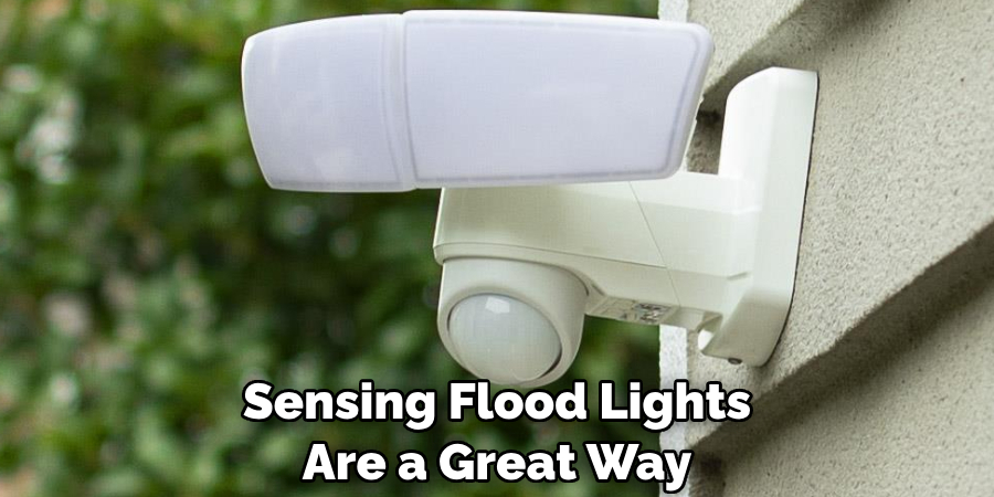Sensing Flood Lights Are a Great Way