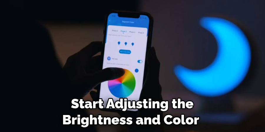  Start Adjusting the Brightness and Color