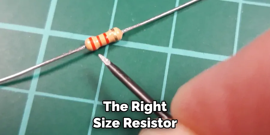 The Right Size Resistor