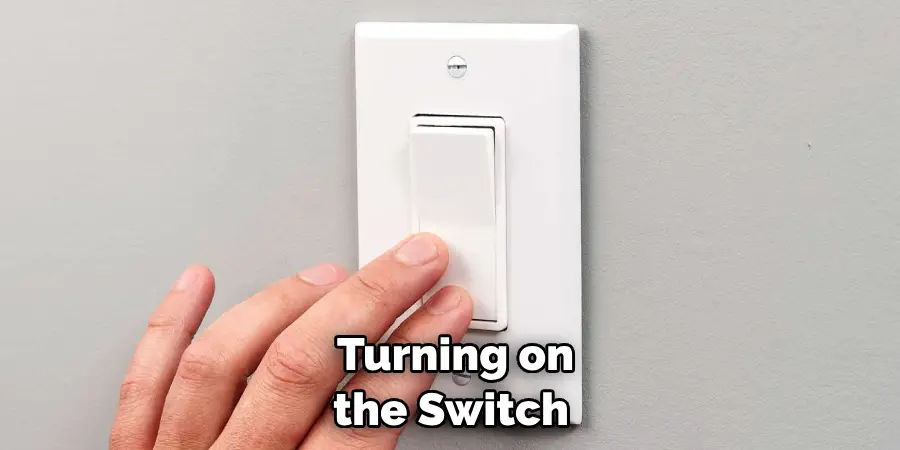  Turning on the Switch