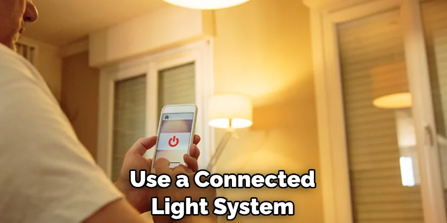 Use a Connected Light System