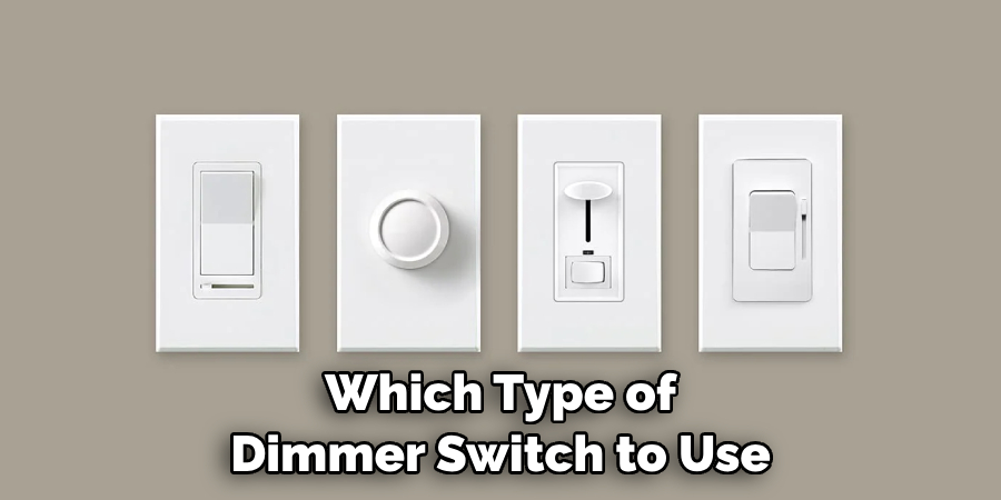 Which Type of Dimmer Switch to Use