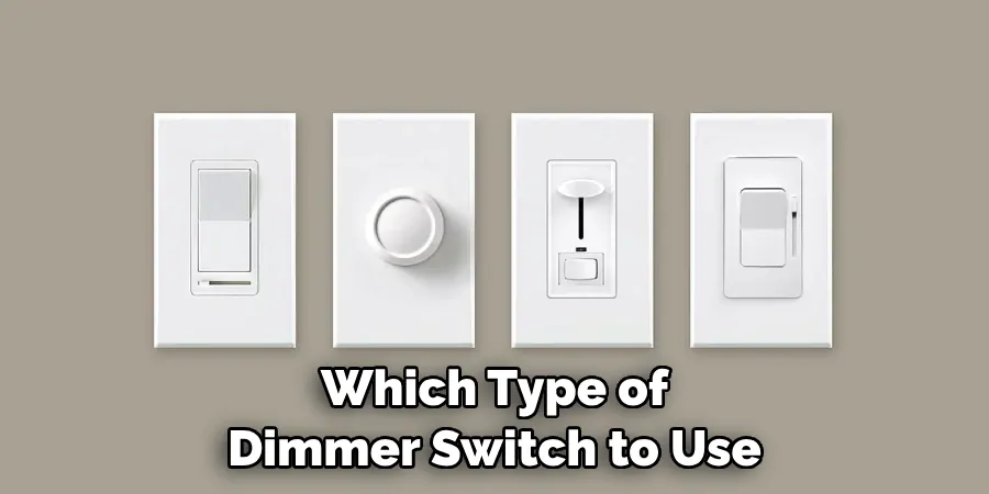 Which Type of Dimmer Switch to Use