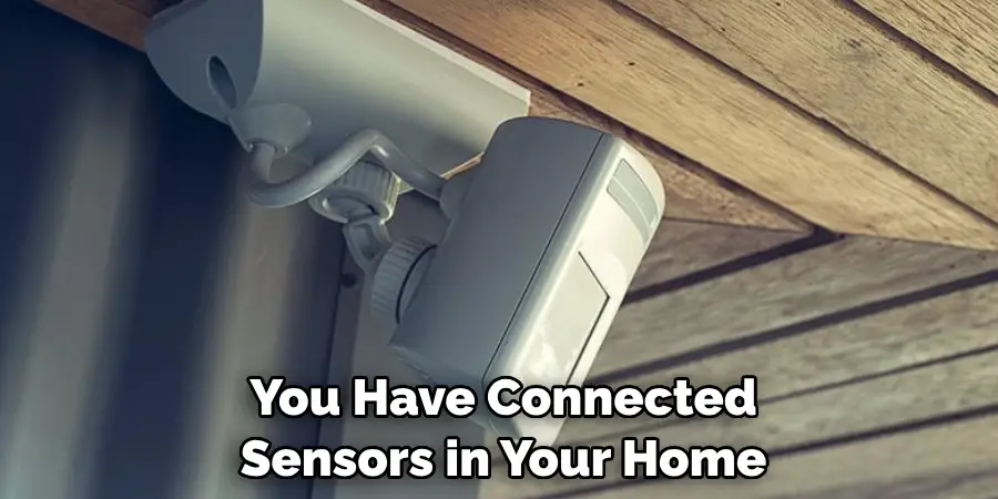 You Have Connected Sensors in Your Home