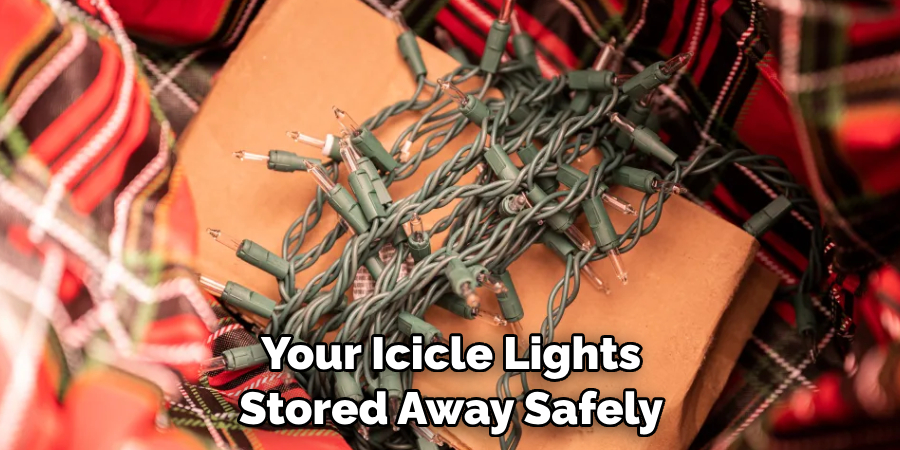 Your Icicle Lights Stored Away Safely